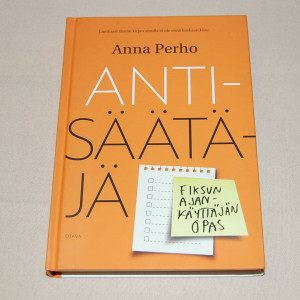 Anna Perho Antisäätäjä - Fiksun ajankäyttäjän opas